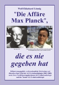 Dr. Wolf-Ekkehard Lönnig: “Die Affäre Max Planck“, die es nie gegeben hat